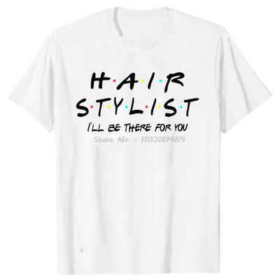 Hair Stylist Friends Barber T Shirt Unisex Cotton Clothes ONeck Short Sleeves Vintage Retro Tee Fashion HairStylist Cut Tshirt
