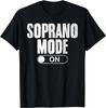 Sopran-Modus An Singen Lustiger Chor Gesang Für Chorsänger T-Shirt