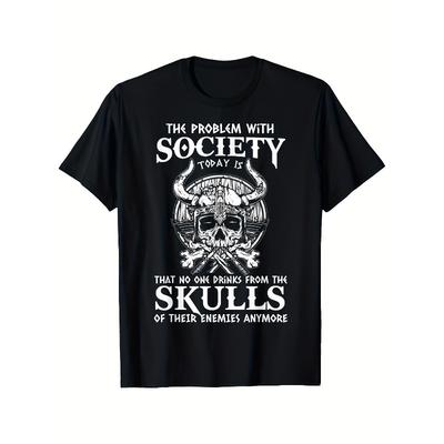 Europäische Größe Lustiges Wikinger-T-Shirt - "Das Problem mit der heutigen Gesellschaft..." Nordische Zitat - Schweres T-Shirt - Wikinger-Totenkopf-Grafik - Kostümparty-Outfit