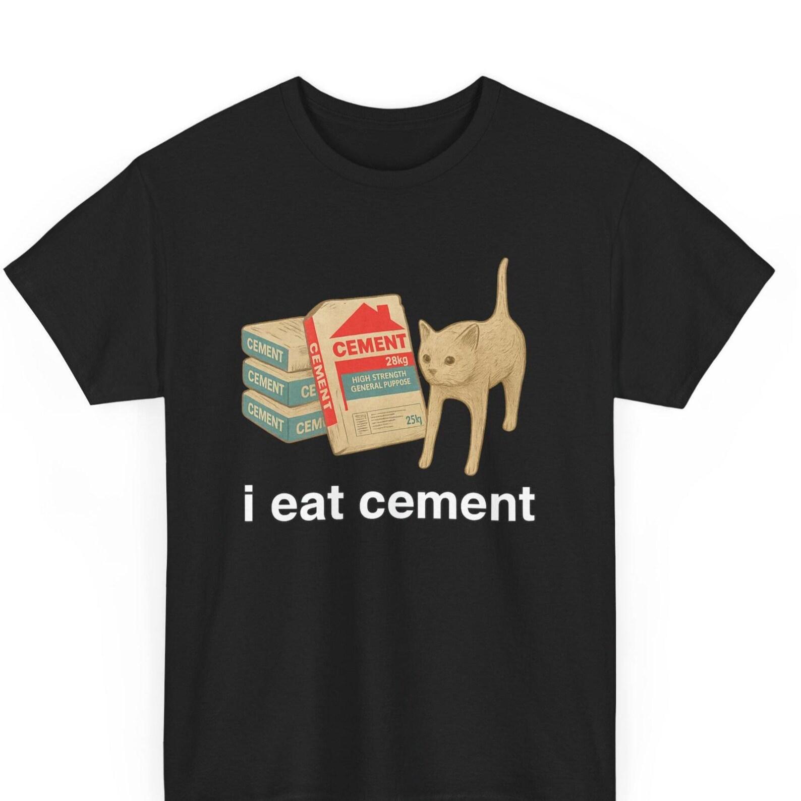 I Eat Cement Cat Meme T-Shirt: Funny Feral Feline Graphic Tee 3XL