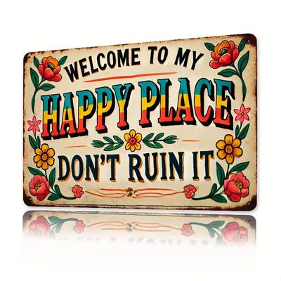 Vintage Floral Iron Decorative Sign Plaque Welcome To My Happy Place Dont Ruin It  Rustic  Wall Art for Living Room Bed