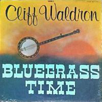 

LP Record CLIFF WALDRON - Bluegrass Time SLP1524 Rebel Records 1973 US Country/Folk Used