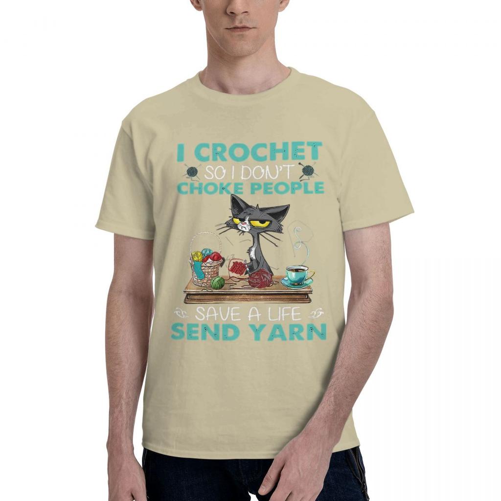 I Crochet So I Dont Choke People Save A Life Send Yarn Cat 100 Cotton Casual Breathable Confortable Totoro Mens TShirts Funny