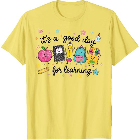 It's A Good Day for Learning Cute School Supplies T-Shirt