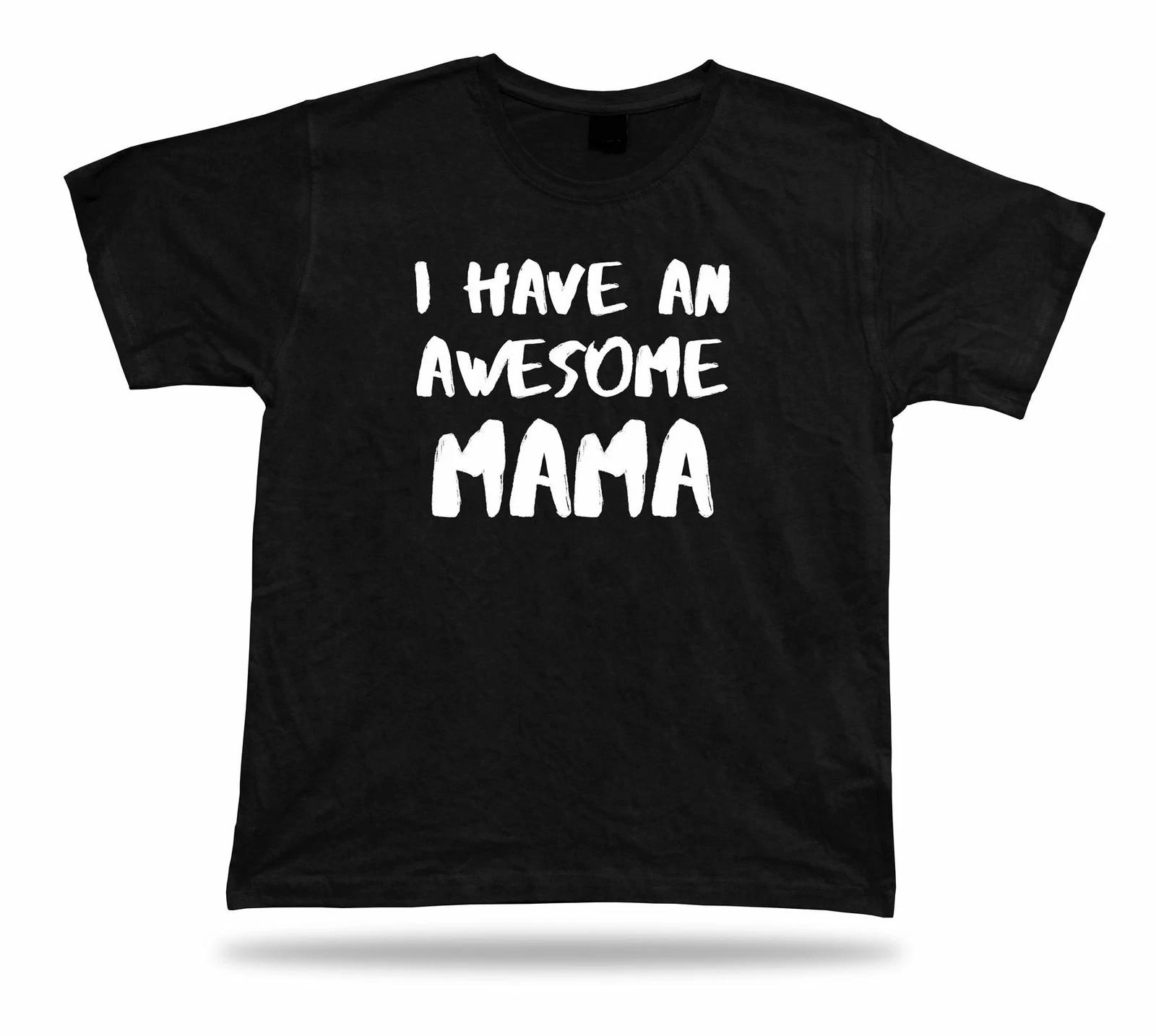 I have an awesome mama Best No1 Ever T-shirt love BBF mom Valentines tee S