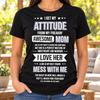 I Get My Attitude From Awesome Mom T-Shirt, Funny Family Quote, Son Daughter Gifts, Mother's Day Humor, Proud Parenting, Birthday, Christmas
