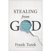 Stealing from God Paperback by Frank Turek UKN1653