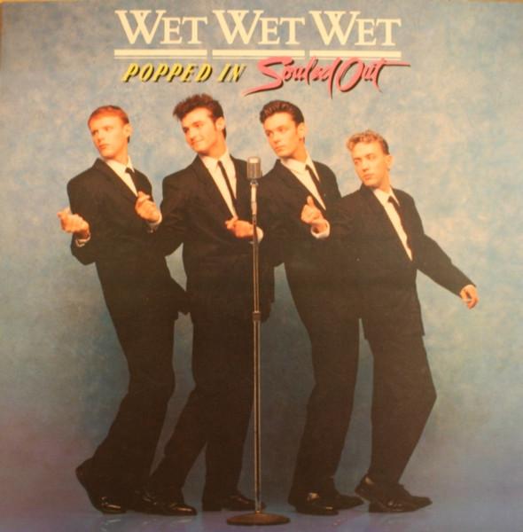 

LP Record WET WET WET Popped In Souled Out JWWWL1 PHONOGRAM 1987 UK Europ Rock Used