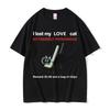 I Lost My Love Cat Funny Black Cat Meme Tshirts Men Casual Cotton Vintage Short Sleeve Tshirt Oversized T Shirts Unisex