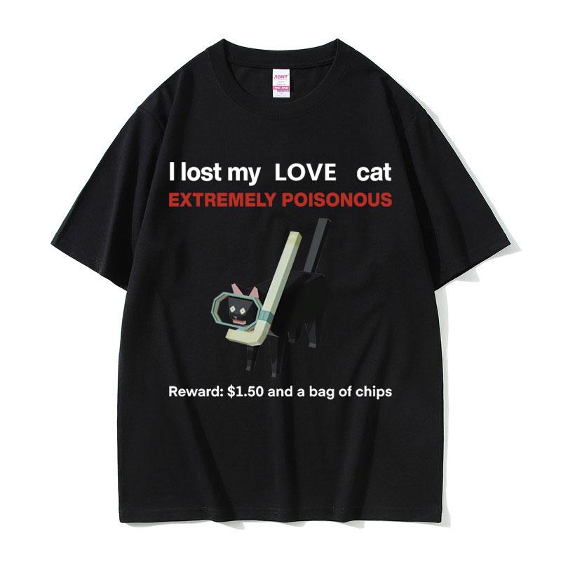 I Lost My Love Cat Funny Black Cat Meme Tshirts Men Casual Cotton Vintage Short Sleeve Tshirt Oversized T Shirts Unisex 2XL