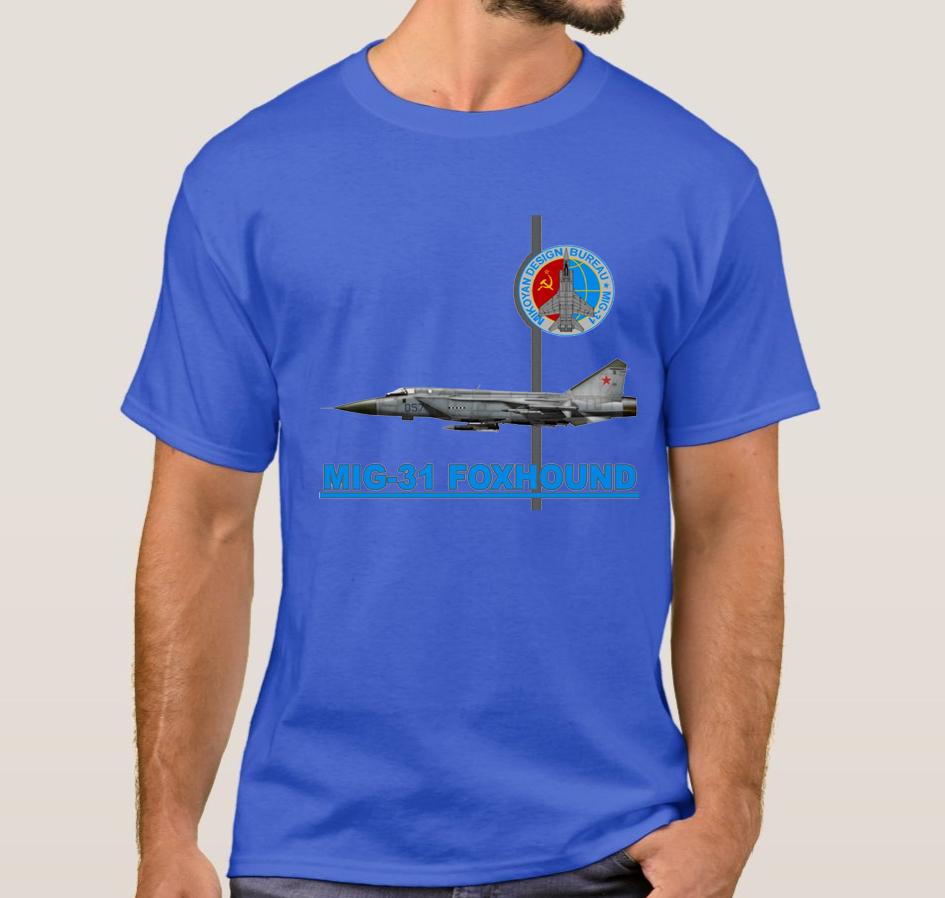 Soviet  Russian MiG31 Foxhound Interceptor Fighter TShirt Summer Cotton ONeck Short Sleeve Mens T Shirt New S3XL