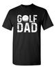 Golfer Father Sarcastic Humor Graphic Novelty Super Soft Ring Spun Funny T Shirt