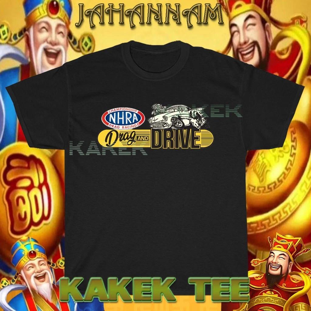 New Shirt NHRA Drag Racing And Drive Logo USA T shirt Funny Size S to 5XL S