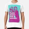 Fuzzy Wuzzy Was a Woman #006 T-Shirt S-5XL Best T-Shirt