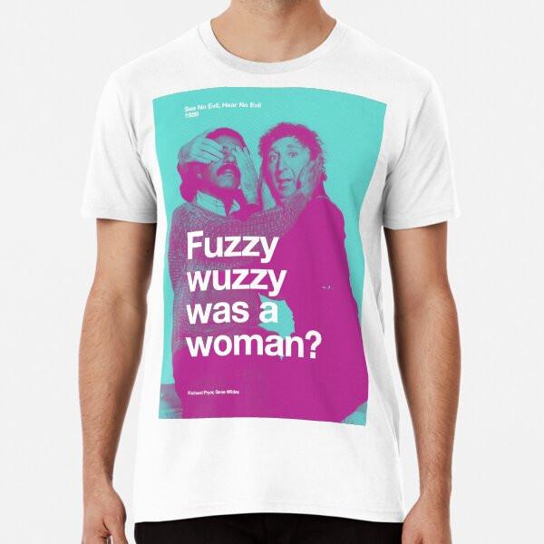 

Fuzzy Wuzzy was a Woman #006 T-Shirt S-5XL Best T-Shirt 2XL