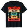 Funny Gamer Video Gaming Graphic T Shirts Men Women Pure Cotton Humor Streetwear Tee Shirt Short Sleeve Unisex Loose Clothing