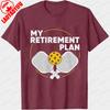 My Retireunisext Plan Pickleball Sport Unisex Graphic T Shirts Streetwear ShortSleev Printed Tshirt Unisex Cotton Fashion Tops