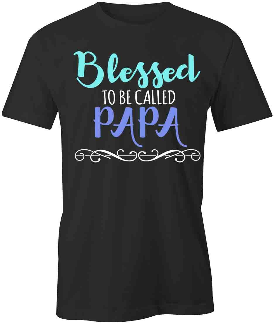 BLESSED CALLED PAPA TShirt Tee Short-Sleeved Cotton CLOTHING HOLIDAY S1BCA236 XXL