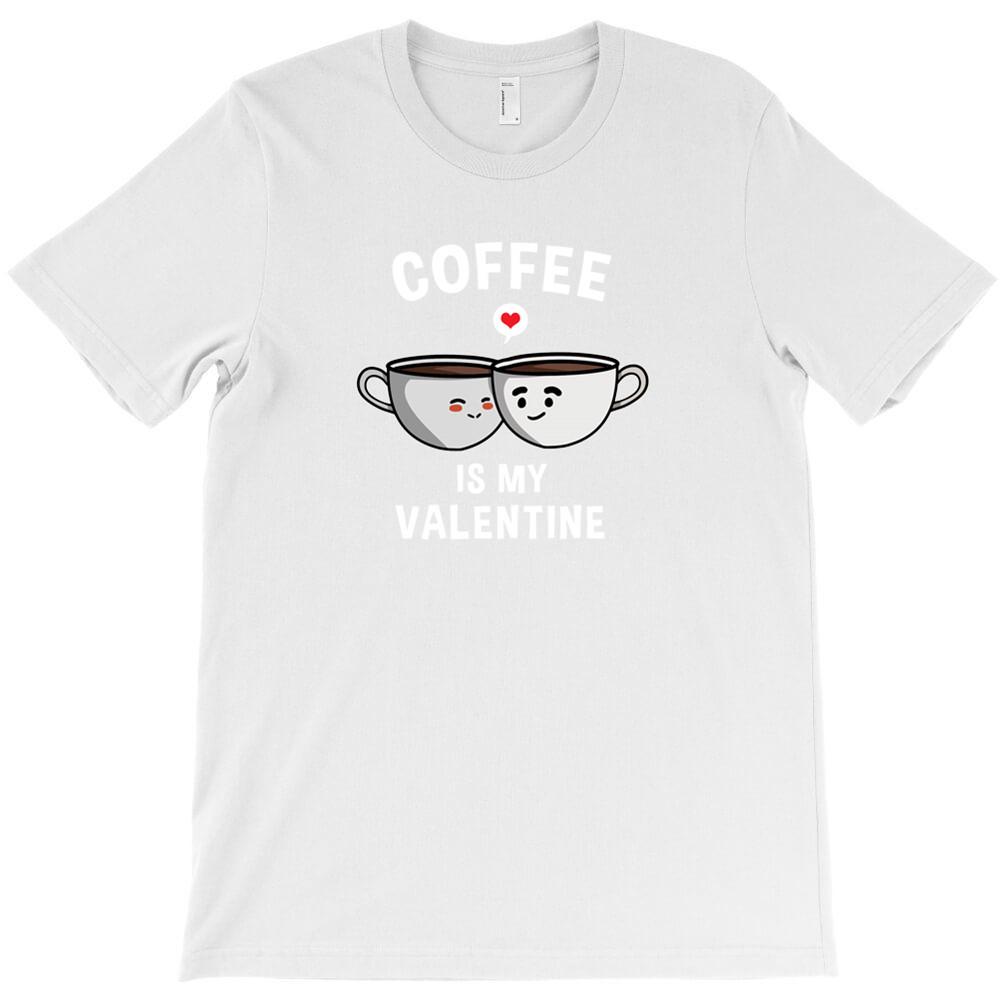 Coffee Is My Valentine Day T Shirt Cheap Tee Shirt Mens Scot Really Funny T Shirts