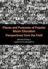 The Places and Purposes of Popular Music Education : Perspectives from the Field Book