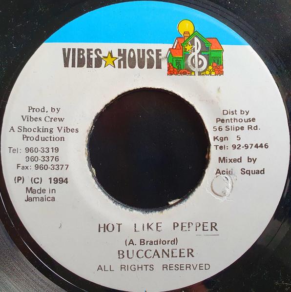 

7-дюймовая пластинка BUCCANEER - Hot Like Pepper NONE Vibes House 1994 Ямайка Регги, Ска и Даб Б/У