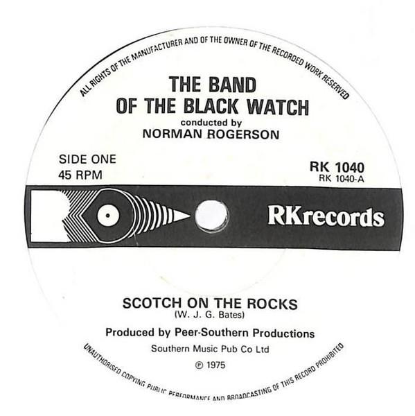 

7inch Record BAND OF BLACK WATCH CONDUCTED BY NO Scotch On The Rocks RK1040 RK Records 1984 UK Military Used