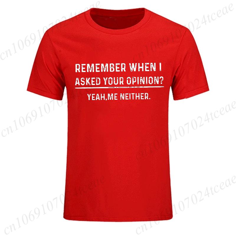 Funny Humor Shirt Your Opinion Funny Mens T-shirt Birthday Gift Shirt Daddy T-Shirts for Men Sports T-Shirt Street Fashion Tops