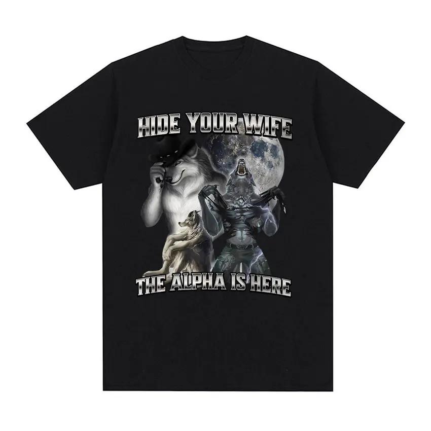 Hide Your Wife The Alpha Is Here Funny Werewolf T-shirts Short Sleeve Women Fashion Hip Hop Casual T Shirts