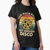Too Much Panic Not Enough Disco Hippie For Men Women Classic T-Shirt