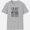 I'm Not Responsible For What My Face Does Shirt – Funny Sarcastic Tee