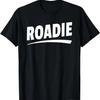 Roadie Shirt (Front Print Only) White Text T-Shirt