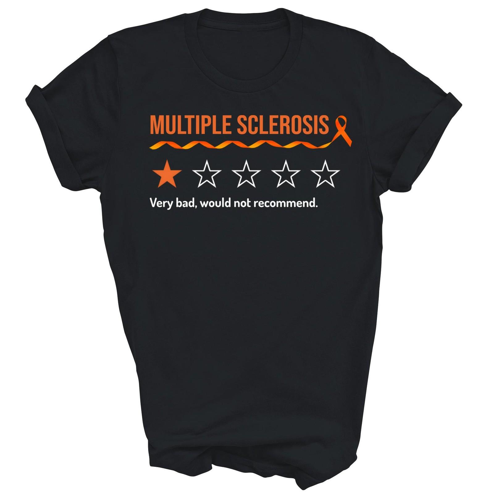 Multiple Sclerosis Review Very Bad Shirt Gift Unisex T-Shirt XXXL