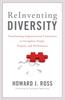 The Reinventing Diversity : Transforming Organizational Community To Strengthen People, Purpose, and Performance Book
