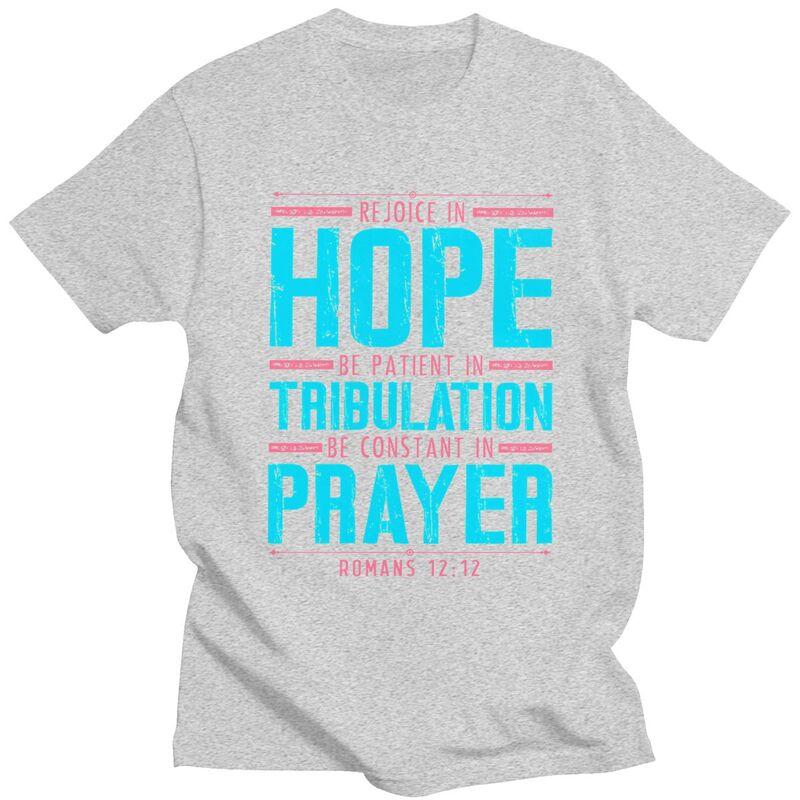 Custom Trendy Romans 1212 Rejoice In Hope T Shirt Men Short Sleeves 100 Cotton Tshirt Leisure Tee Tops Streetwear Tshirts