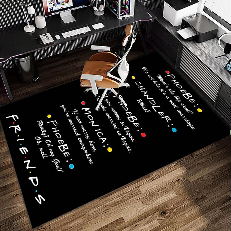 Friends Show Quotes Office Rug Chair Mat, Game Carpet, Suitable for Front Door, Bedroom, Living Room, Desk, Holiday Gift