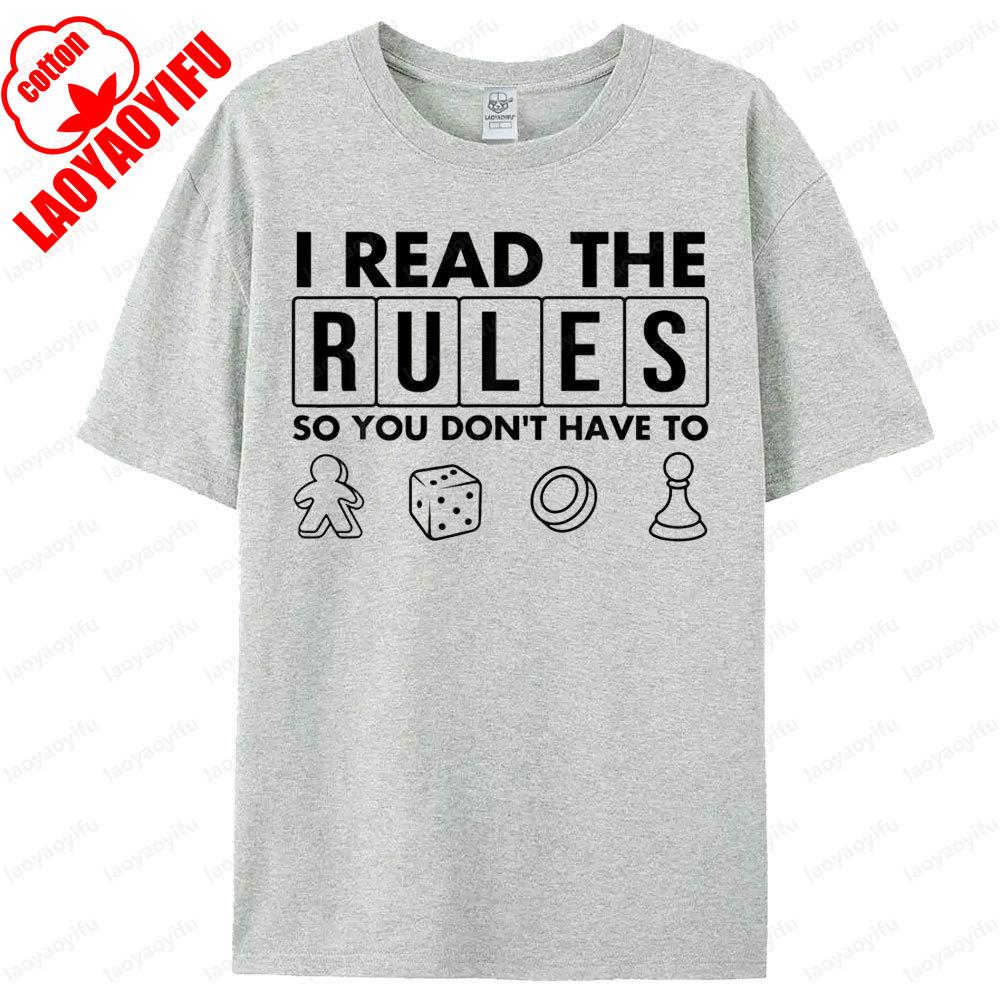 I Read The Rules So You Dont Have To Board Game Unisex TShirt Humorous Funny Printed Tshirt Men Women Loose Oneck Hot Sale Top