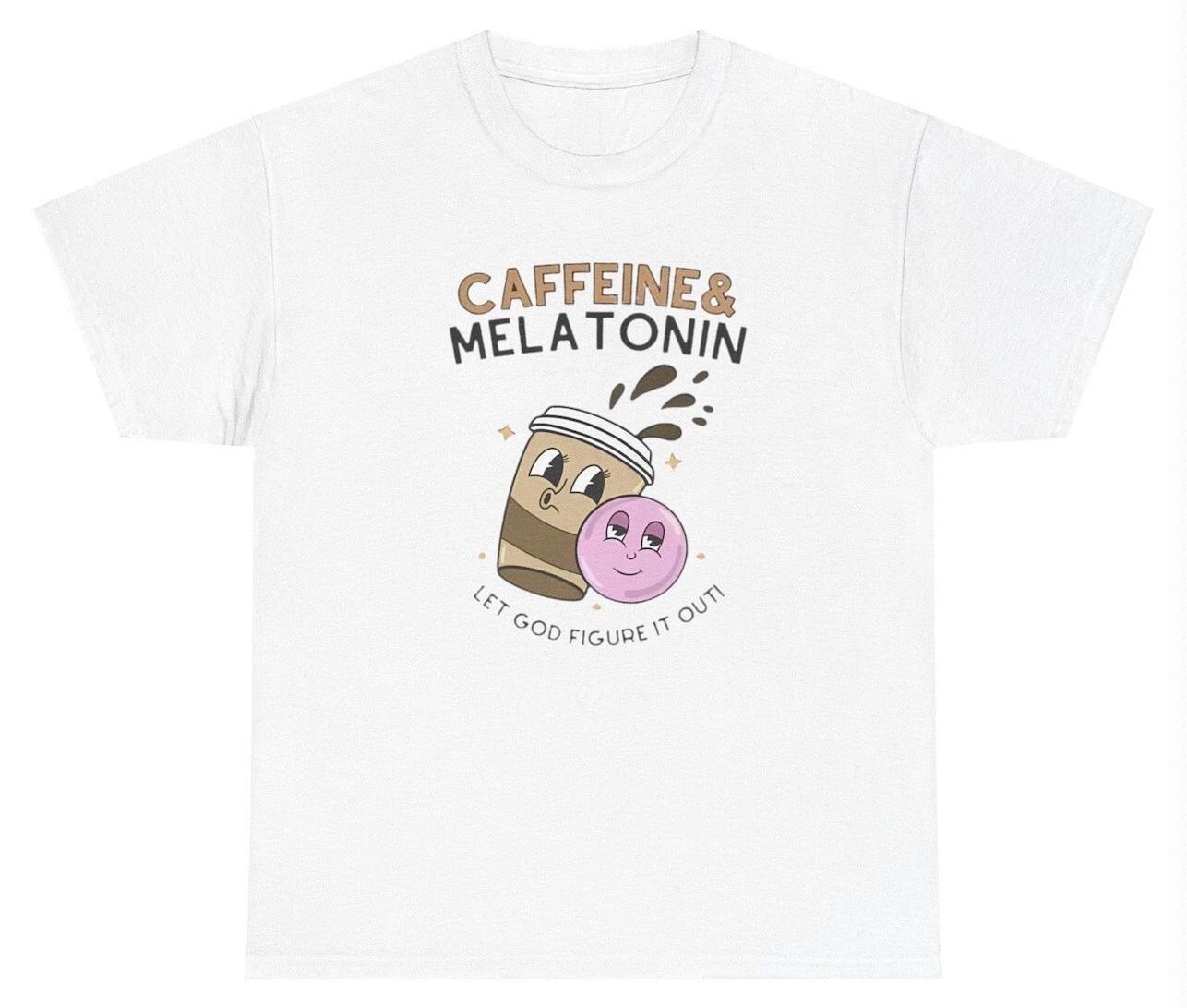 

Caffeine And Melatonin T Shirt Funny Coffee Lover Meme Y2K Ironic Gag Gift Tee L