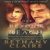 Love Beyond Reach by Bethany Claire Paperback Book 9780996113663