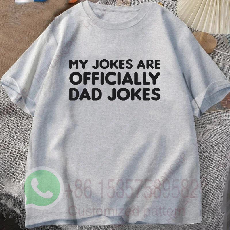 My Jokes Are Officially Dad Jokes Mens Tshirt Summer Tracksiut Roundneck Pullovers Tops Harajuku Cotton Casual Streetwear