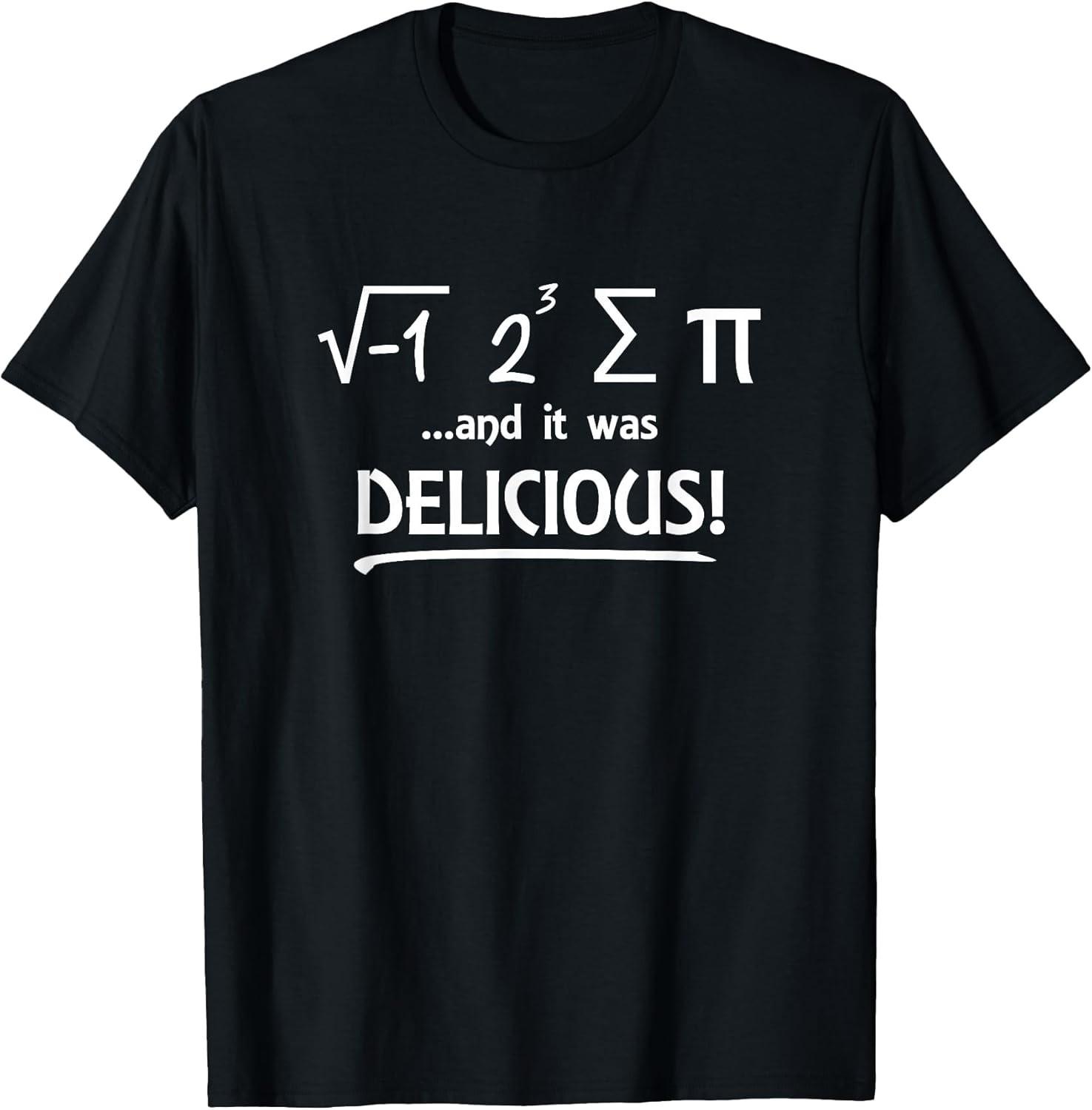 NEW LIMITED! I Ate Some Pi And It Was Delicious Math Day Tee - MADE IN USA S