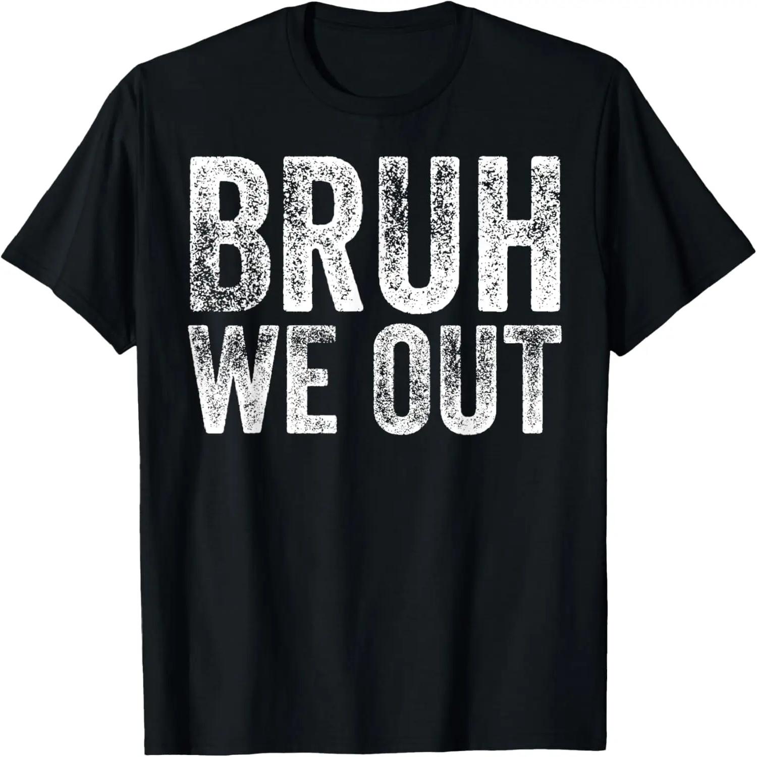 BRUH WE OUT GRADUATE Happy Graduation Student Retro Vintage T-Shirt S
