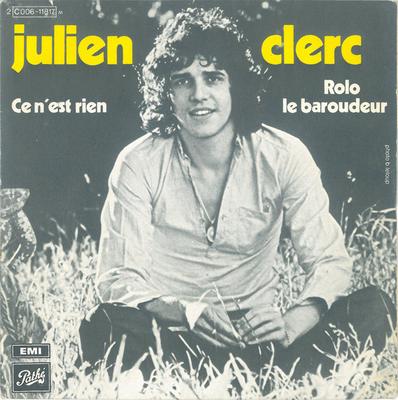 7inch Record JULIEN CLERC  Ce Nest Rien  Rolo Le Baroudeur 2C00611817M Path 1971 France Pop Used