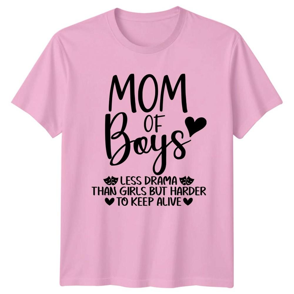 Mom Of Boys Less Drama Unisexs TShirt Motherhood Family Mothers Day Gift For Her