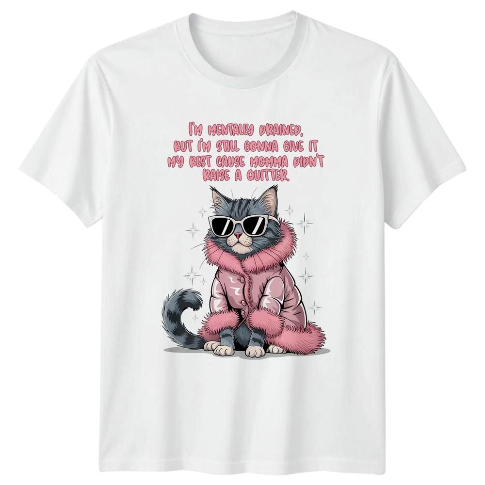 Im Unisextally Drained But Im Unisexs TShirt Funny Cat Lover Cat Birthday Gift S