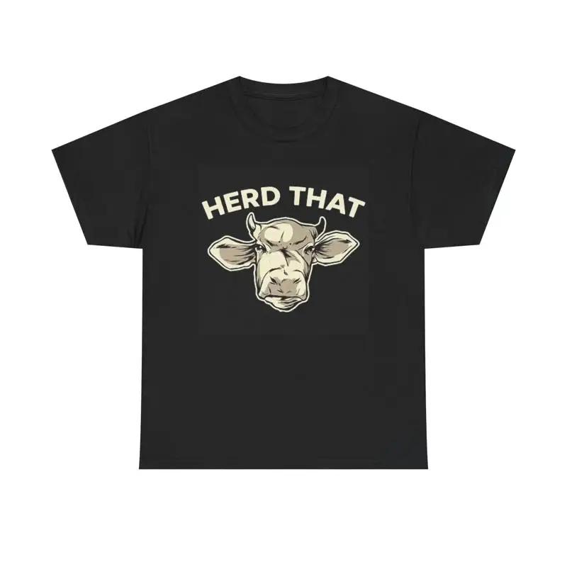 Herd That Funny Cow T Shirt Heavy Cotton