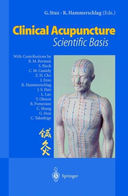 The Clinical Acupuncture : Scientific Basis Book