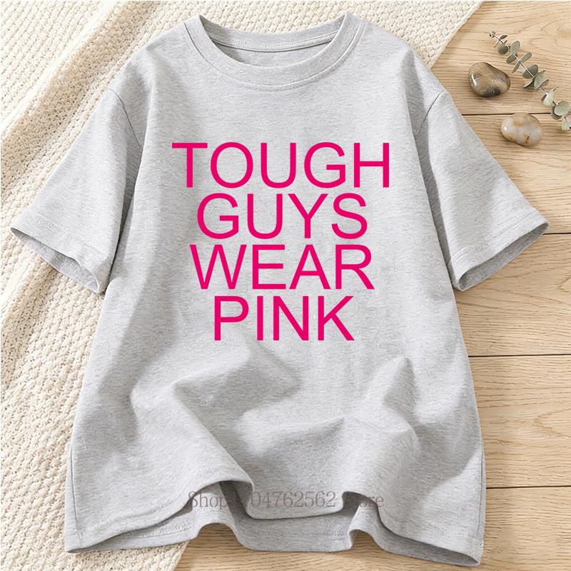 Tough Guys Wear Pink Print Tshirts Summer Unisex Women Fashion Casual Streetwear Tops High Quality Crew Neck Short Sleeve Tshirts S