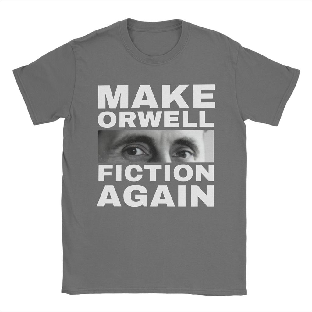 Make Orwell Fiction Again  T-Shirt Men Cotton Tops Shirts Funny 1984 Crewneck Short Sleeve