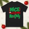 Nice Until Proven Naughty Tshirt Funny Christmas Tee Naughty Or Nice Xmas Top