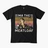 Vintage Ma the Meatloaf T-shirt For Men Women 100% Cotton T Shirts Short Sleeve Tops 0320-4 - Men's Summer Cotton Graphic Tee